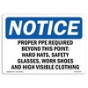 Signmission OSHA, Proper PPE Required Beyond This Point Hard, 18in X 12in Rigid Plastic, 18" W, 12" H, Landscape OS-NS-P-1218-L-17896